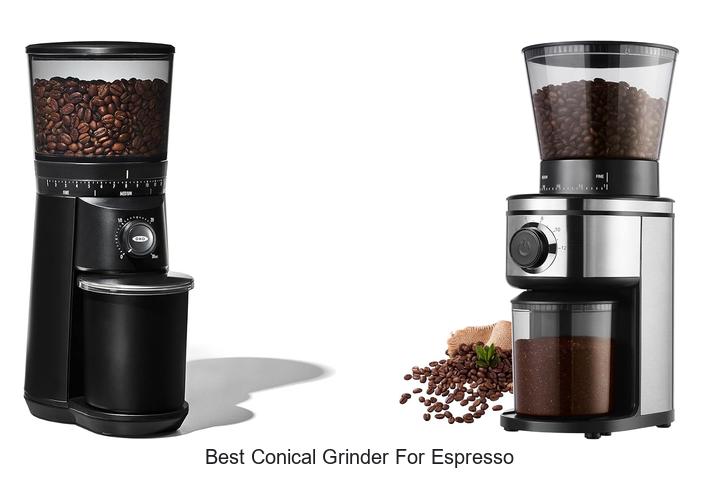 best conical grinder for espresso