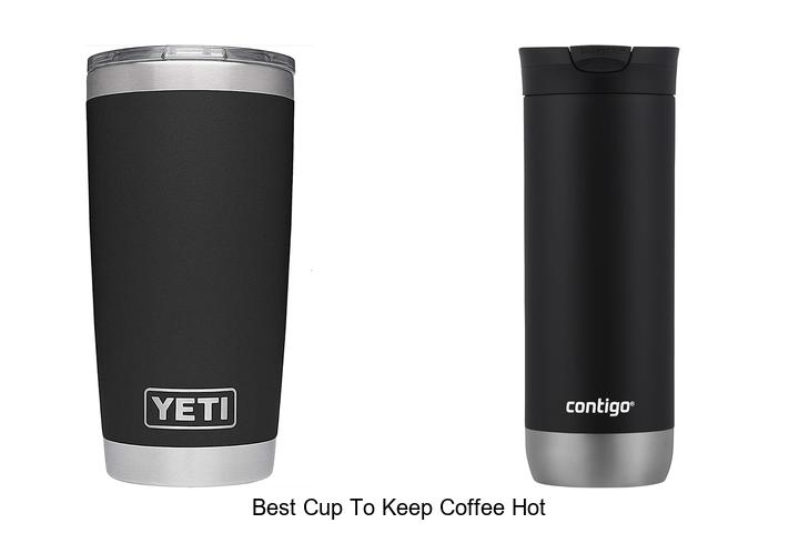 best cup to keep coffee hot