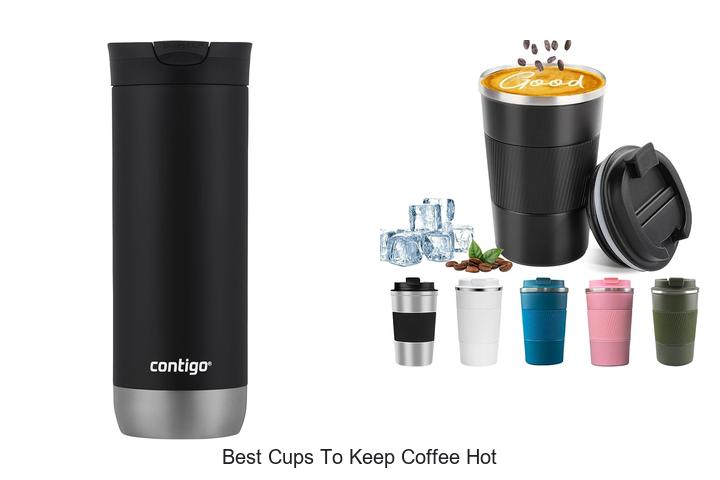 best cups to keep coffee hot