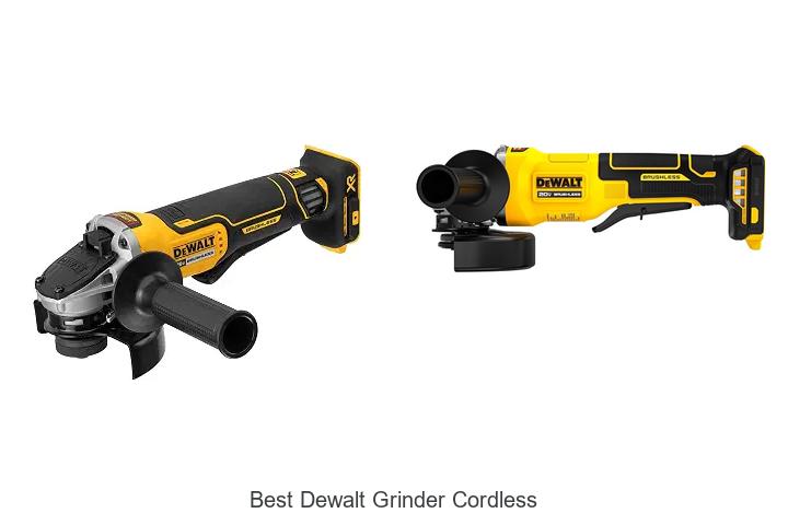 best dewalt grinder cordless