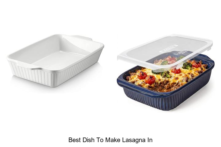 best dish to make lasagna in