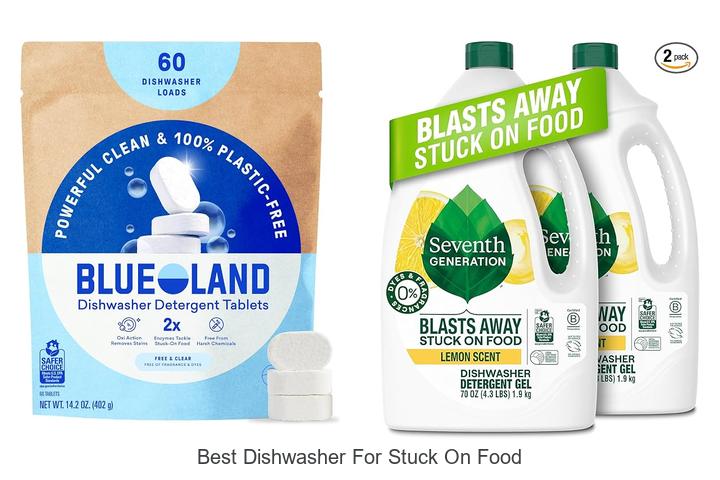 best dishwasher for stuck on food