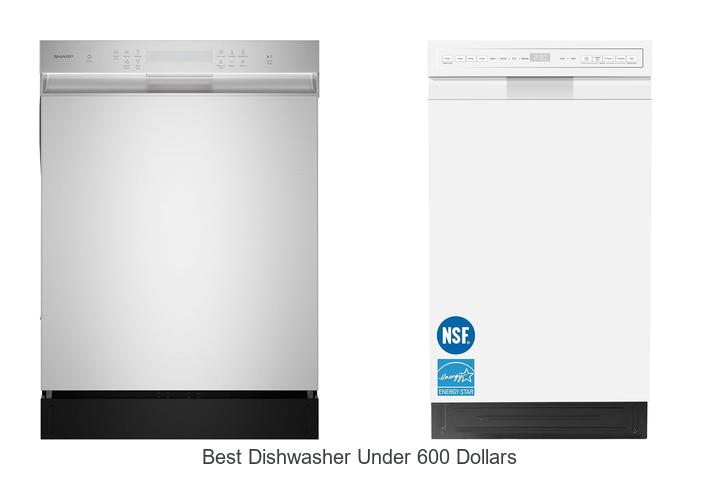 best dishwasher under 600 dollars