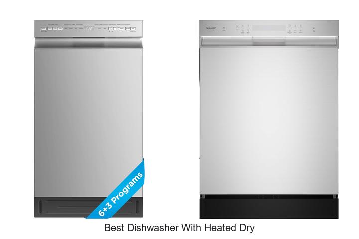 best dishwasher with heated dry