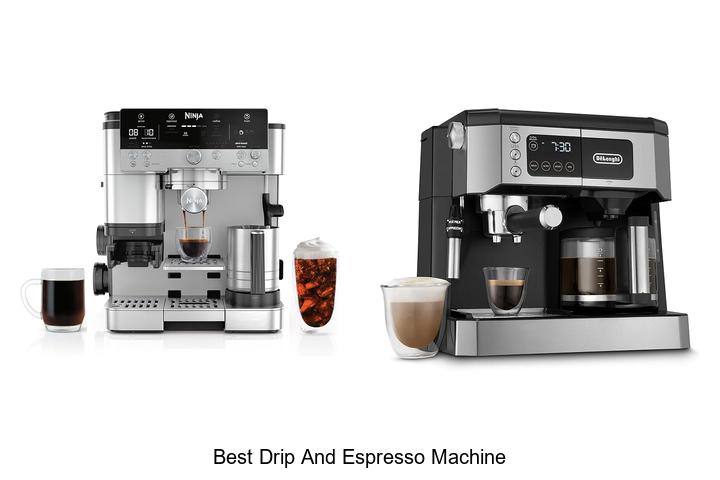 best drip and espresso machine