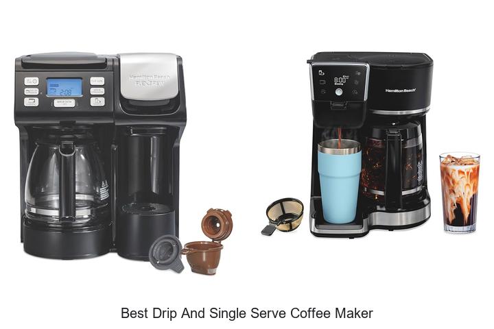 best drip and single serve coffee maker