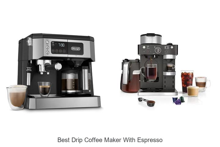 best drip coffee maker with espresso