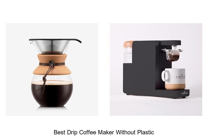 best drip coffee maker without plastic