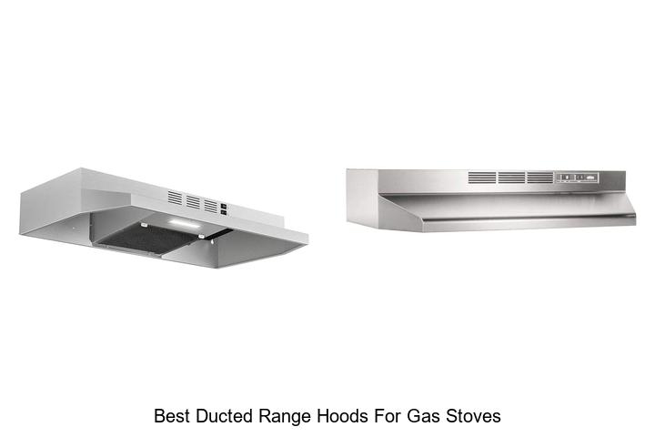 best ducted range hoods for gas stoves