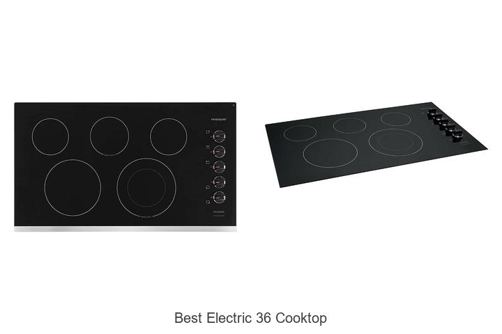 best electric 36 cooktop