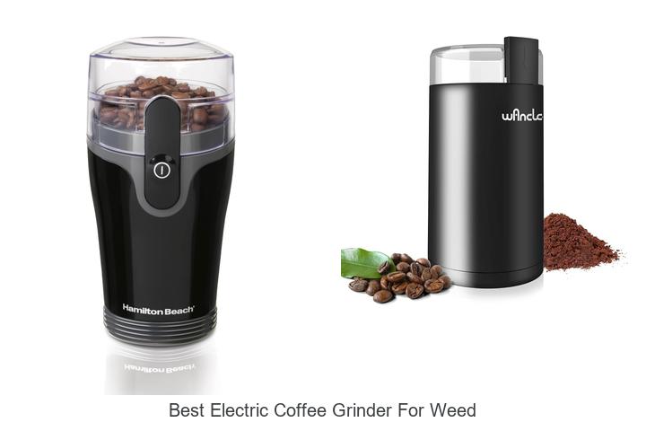 best electric coffee grinder for weed