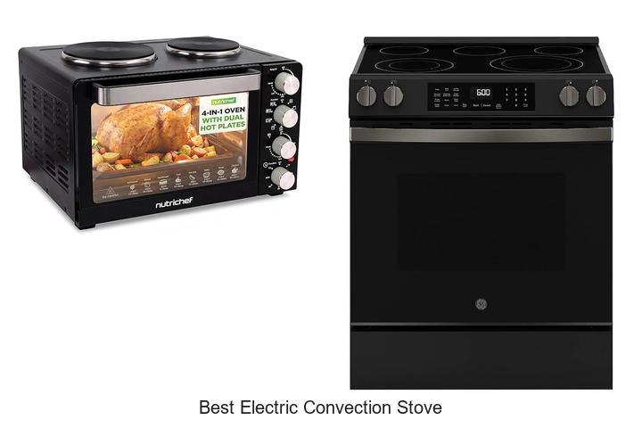 best electric convection stove
