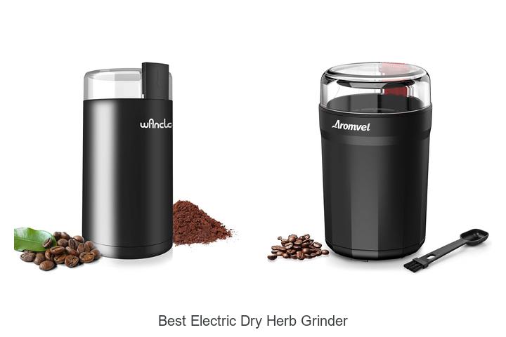 best electric dry herb grinder