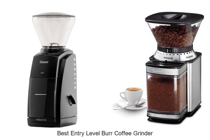 best entry level burr coffee grinder