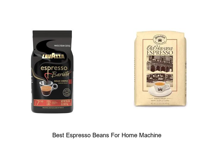 best espresso beans for home machine