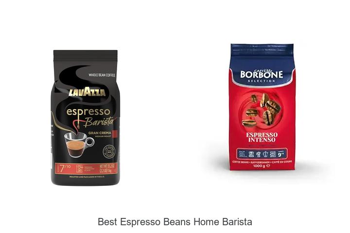 best espresso beans home barista