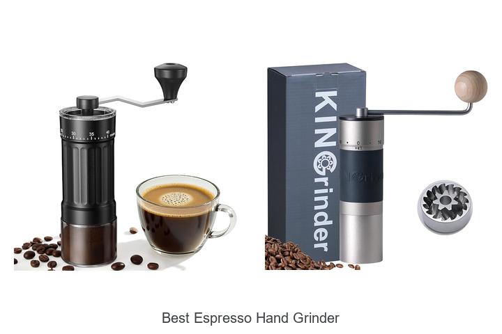 best espresso hand grinder