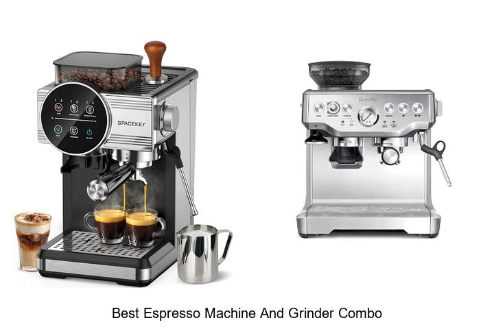 best espresso machine and grinder combo