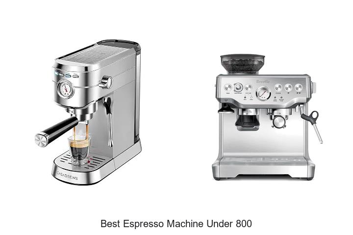 best espresso machine under 800