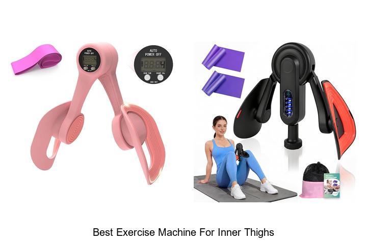 best exercise machine for inner thighs