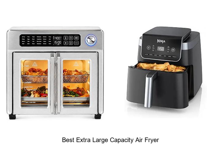 best extra large capacity air fryer