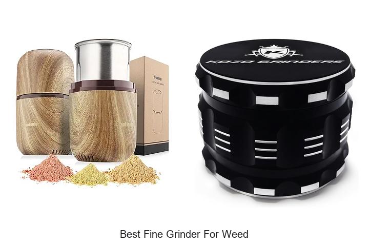 best fine grinder for weed