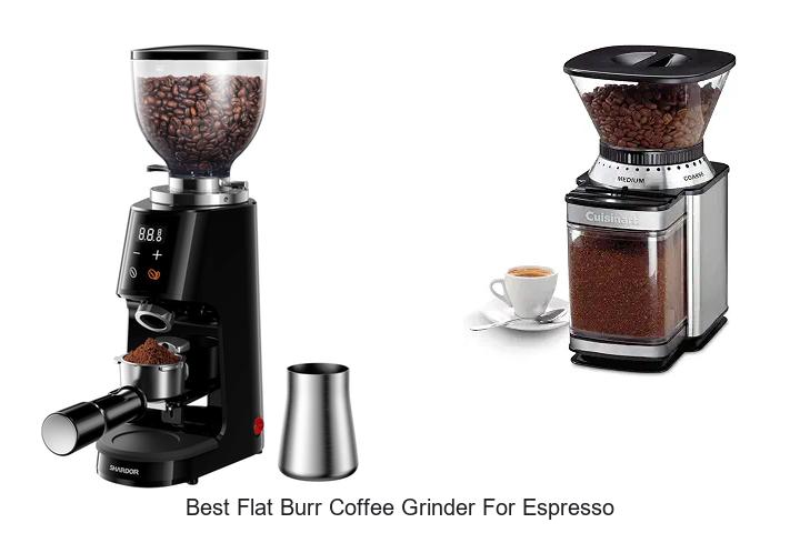 best flat burr coffee grinder for espresso