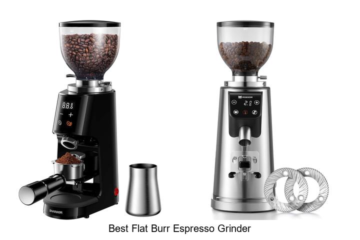 best flat burr espresso grinder