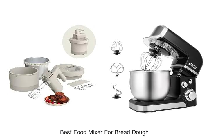 best food mixer for bread dough