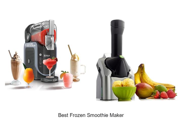 best frozen smoothie maker