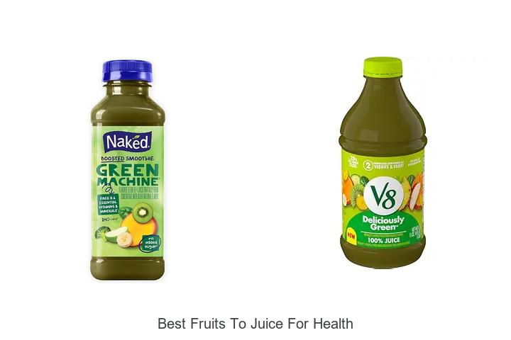 best fruits to juice for health