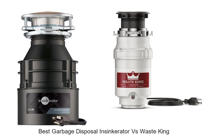 best garbage disposal insinkerator vs waste king