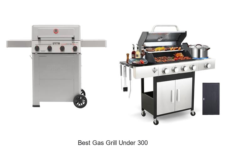 best gas grill under 300