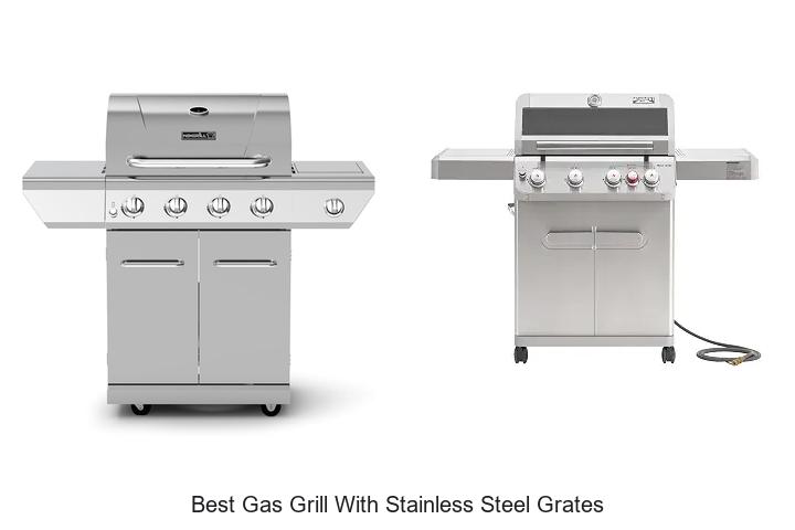 best gas grill with stainless steel grates