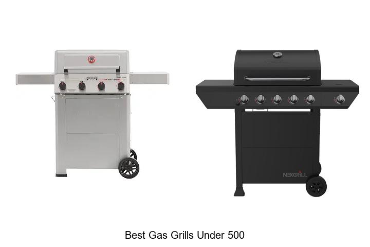 best gas grills under 500