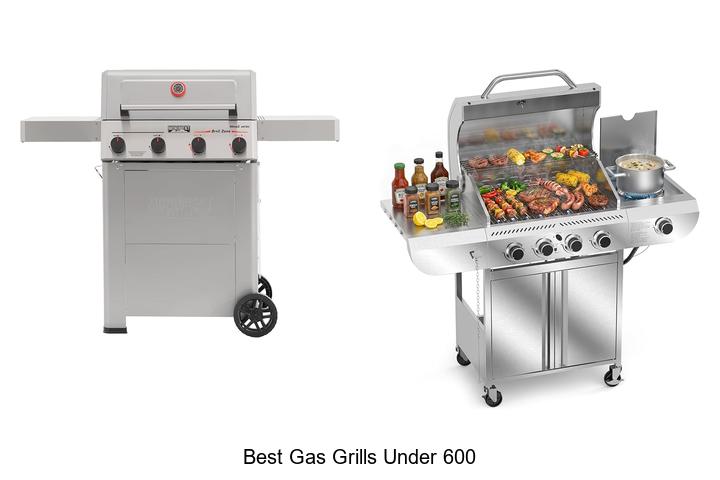 best gas grills under 600
