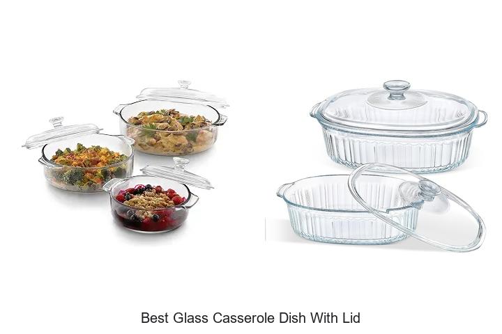 best glass casserole dish with lid
