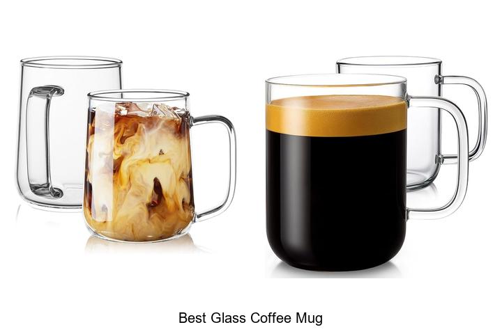 best glass coffee mug
