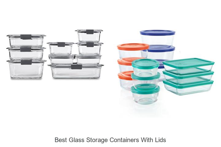 best glass storage containers with lids
