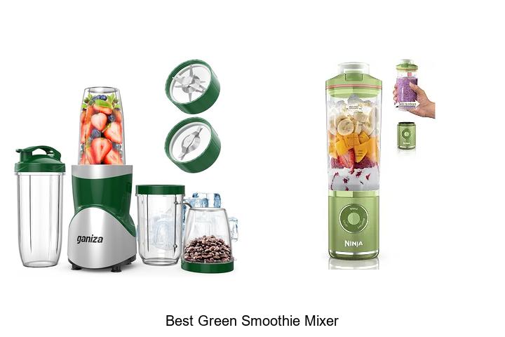 best green smoothie mixer
