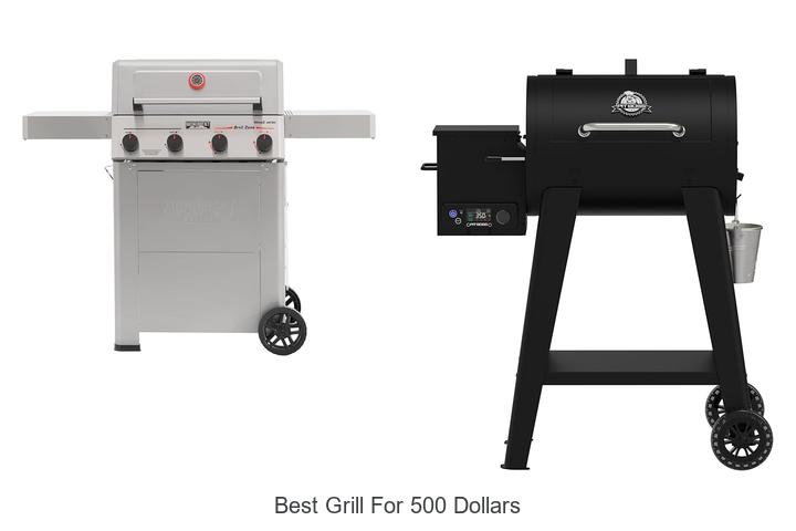 best grill for 500 dollars