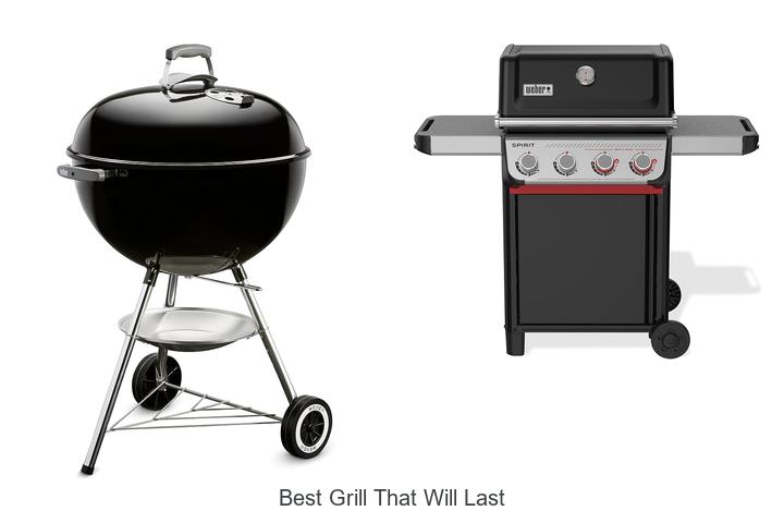 best grill that will last