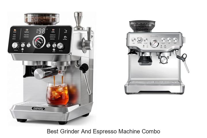 best grinder and espresso machine combo
