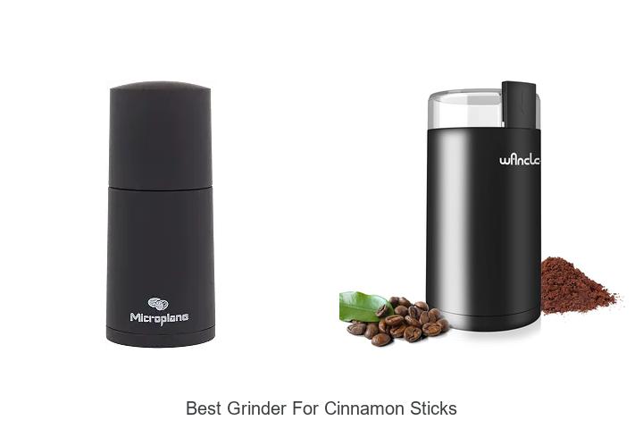 best grinder for cinnamon sticks
