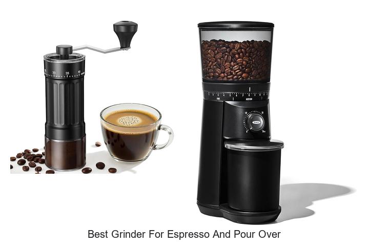 best grinder for espresso and pour over