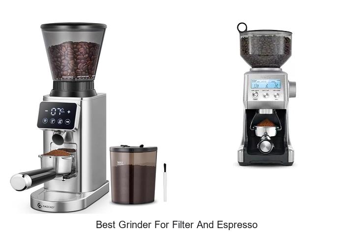 best grinder for filter and espresso