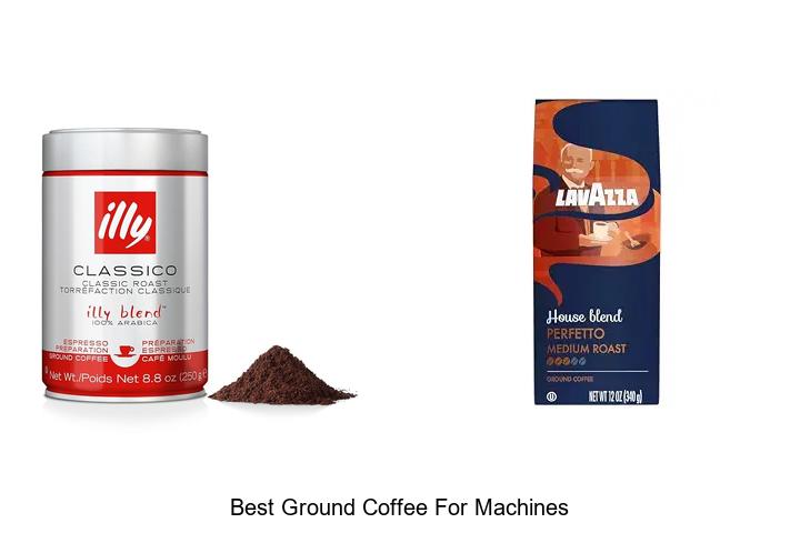 best ground coffee for machines