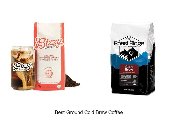 best ground cold brew coffee