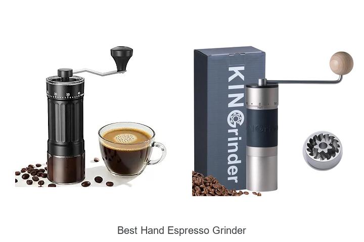 best hand espresso grinder