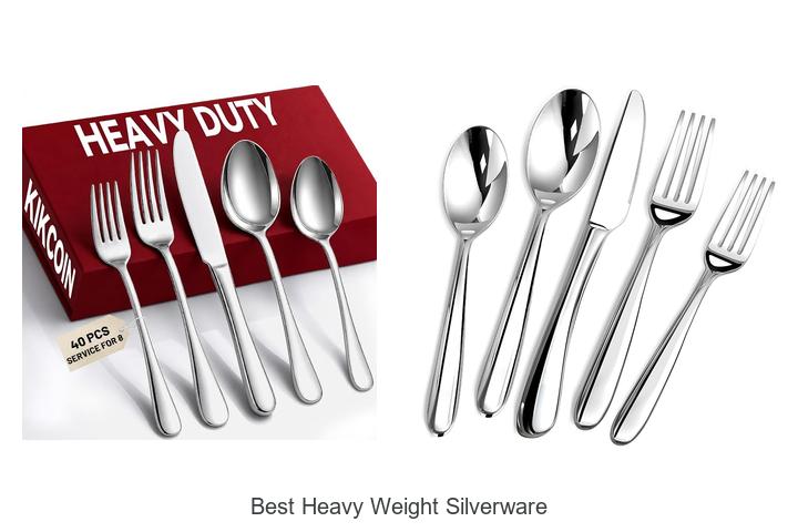 best heavy weight silverware